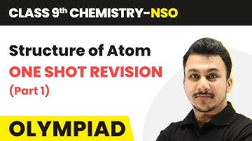 Structure of Atom - One Shot Revision | Class 9 National Science Olympiad (Chemistry) | 2025-26