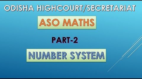 ODISHA ASO MATHS PART-2 (NUMBER SYSTEM)