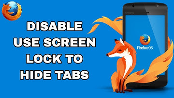 Hoe u het gebruik van schermvergrendeling om tabbladen in de Firefox-app te verbergen kunt uitsch...