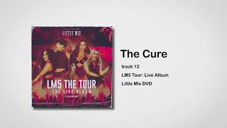 Little Mix - The Cure (LM5 Tour: Live Album)