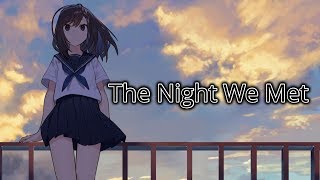 【Nightcore 】The Night We Met → Lord Huron 〖Switching Vocal〗