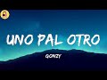 Gonzy-Uno Pal Otro (Letra/Lyrics)