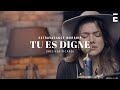 Tu es digne - Karine Desplanels (cover) | Extravagance (Feat. Melissa Picard)