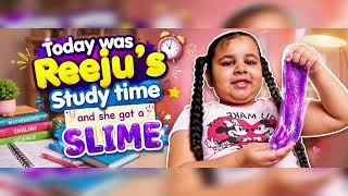 Reeju Said: Pehle Slime, Phir Study! 😂