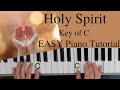 Holy Spirit  -Bryan Torwalt | Katie Torwalt (Key of C)//EASY Piano Tutorial