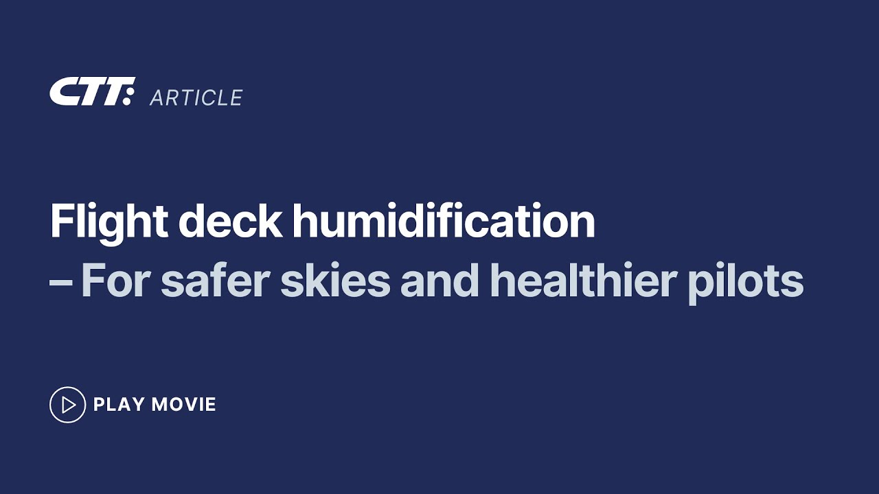 ✅ Flight deck humidification – for safer skies and healthier pilots by CTT Systems