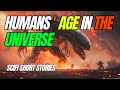 Humans age in the universe  mega best hfy  scifi short stories