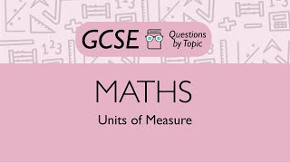Units of Measure (Foundation) - Q13 | Maths GCSE | PMT Education