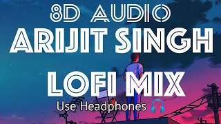30 min Arijit Singh lofi mix 8d Audio | Study Chill Relax Songs 2021 | 8d Bharat | Use Headphones