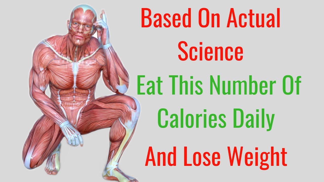 How Many Calories You Should Eat Daily to Lose Weight – Based on Actual Science - YouTube