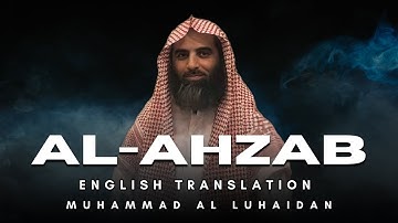 Surah Al-Ahzab (سورة الأحزاب) | English Translation | Muhammad Al Luhaidan (محمد اللحيدان)