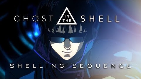 Ghost in the Shell | AMV | Shelling Sequence