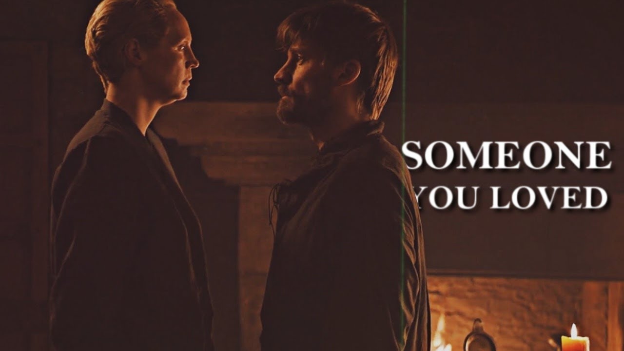 Jaime & Brienne | Someone You Loved