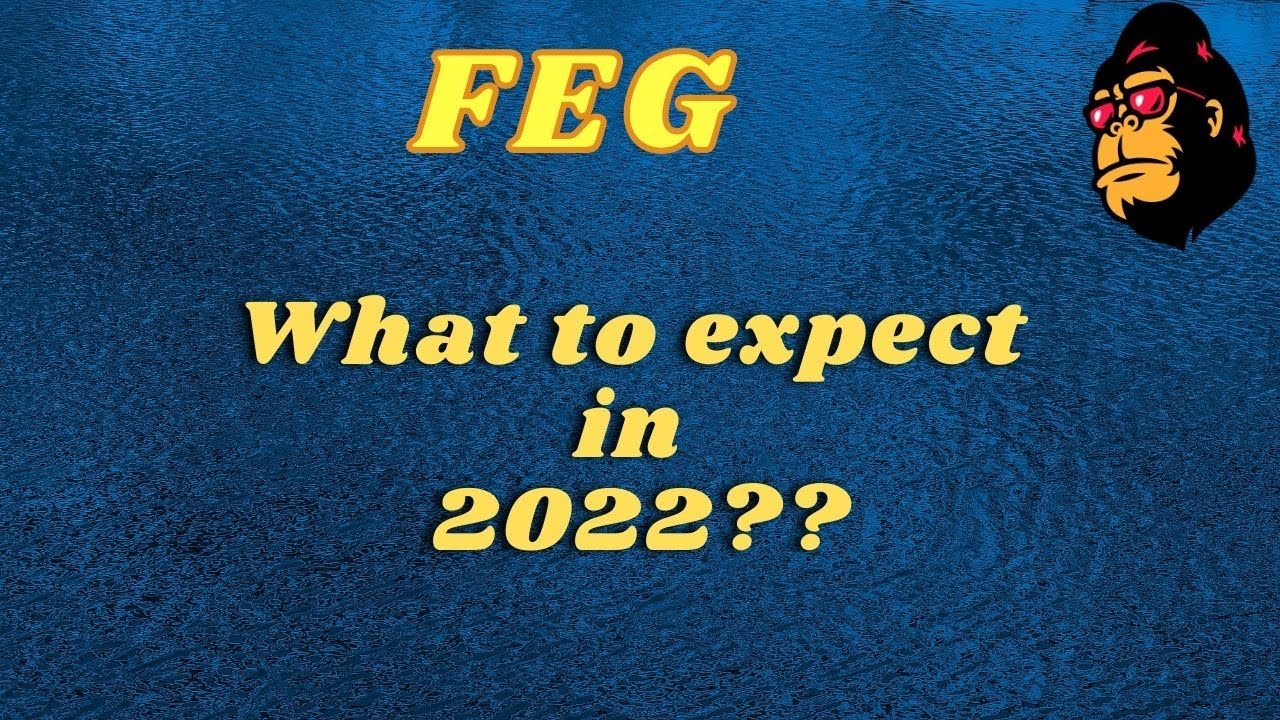 FEG - What to expect 2022