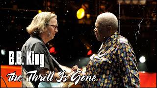 B B  King - The Thrill Is Gone