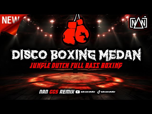 DJ DISCO BOXING MEDAN - JUNGLE DUTCH FULL BASS BOXING NEW 2023!!!! class=