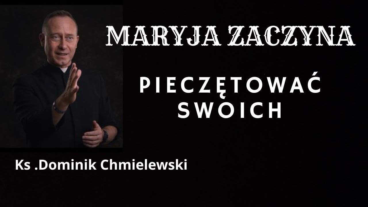 ks. Dominik Chmielewski - OCALENIE POLSKI JEST BLISKIE!!!  JEŚLI...