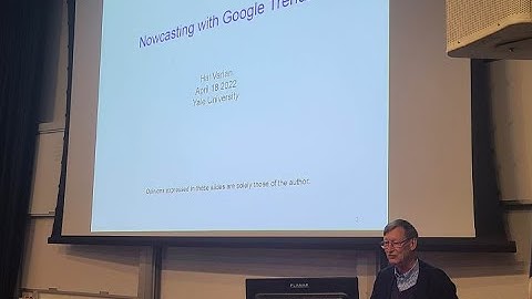 Nowcasting with Google Trends: Google Chief Economist Hal Varian Delivers Okun Lecture