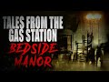 &quot;Tales from the Gas Station Bedside Manor&quot; (Part 6) | Creepypasta Storytime
