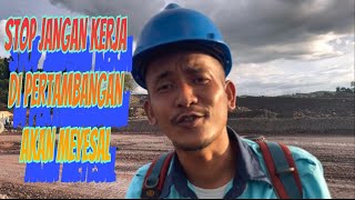 suka duka kerja di pertambangan batubara