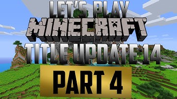 Lets Play Minecraft : Xbox 360 | TU14 Update | Part 4 - My First Diamond!