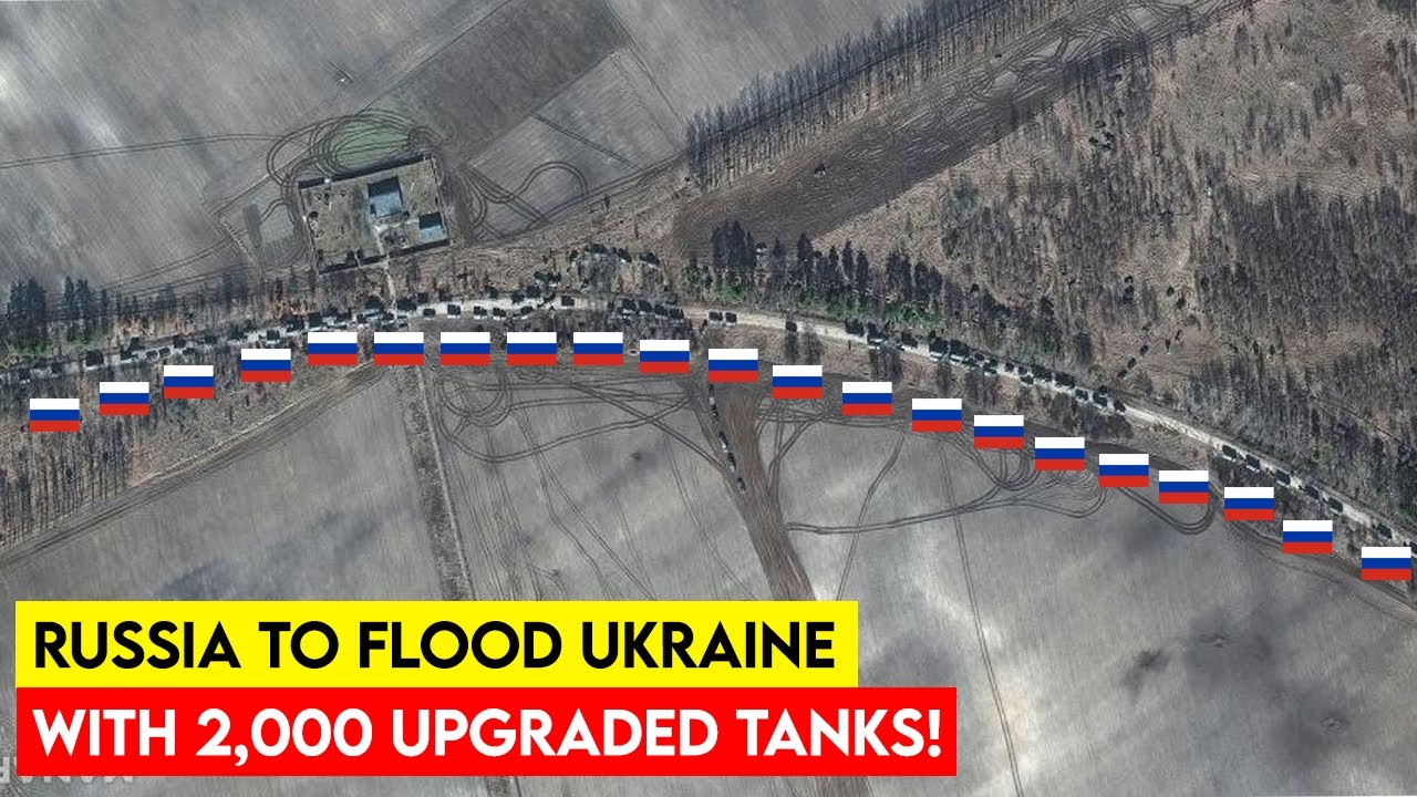 Russia To Flood Ukraine With 2,000 Upgraded Tanks!