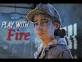 Play With Fire - Clementine