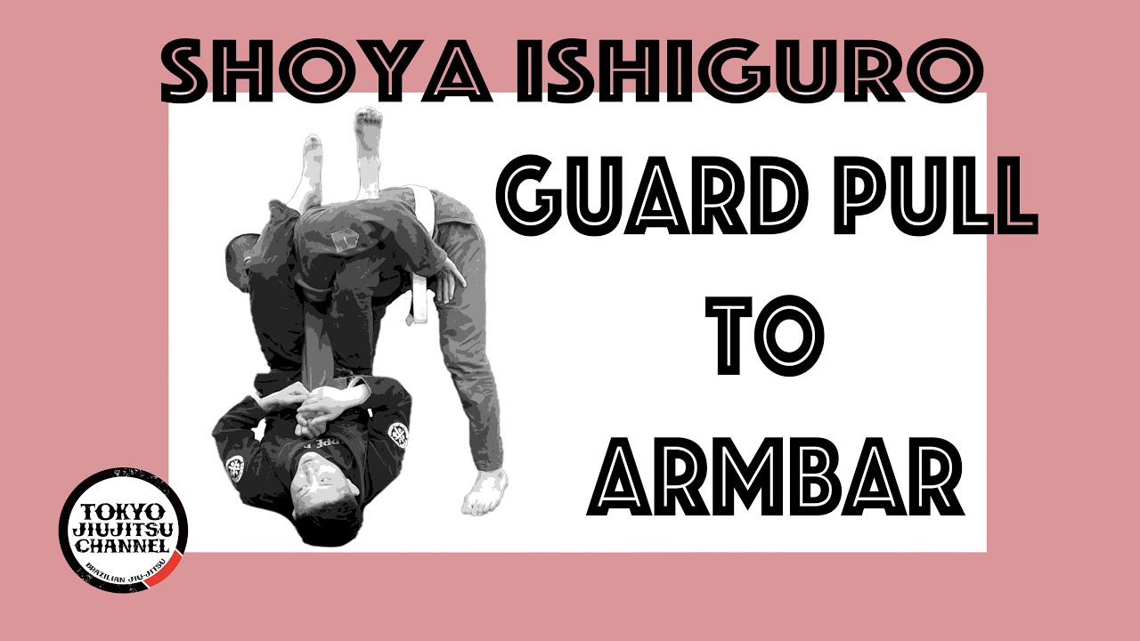 Shoya Ishiguro Guard Pull to Armbar YouTube