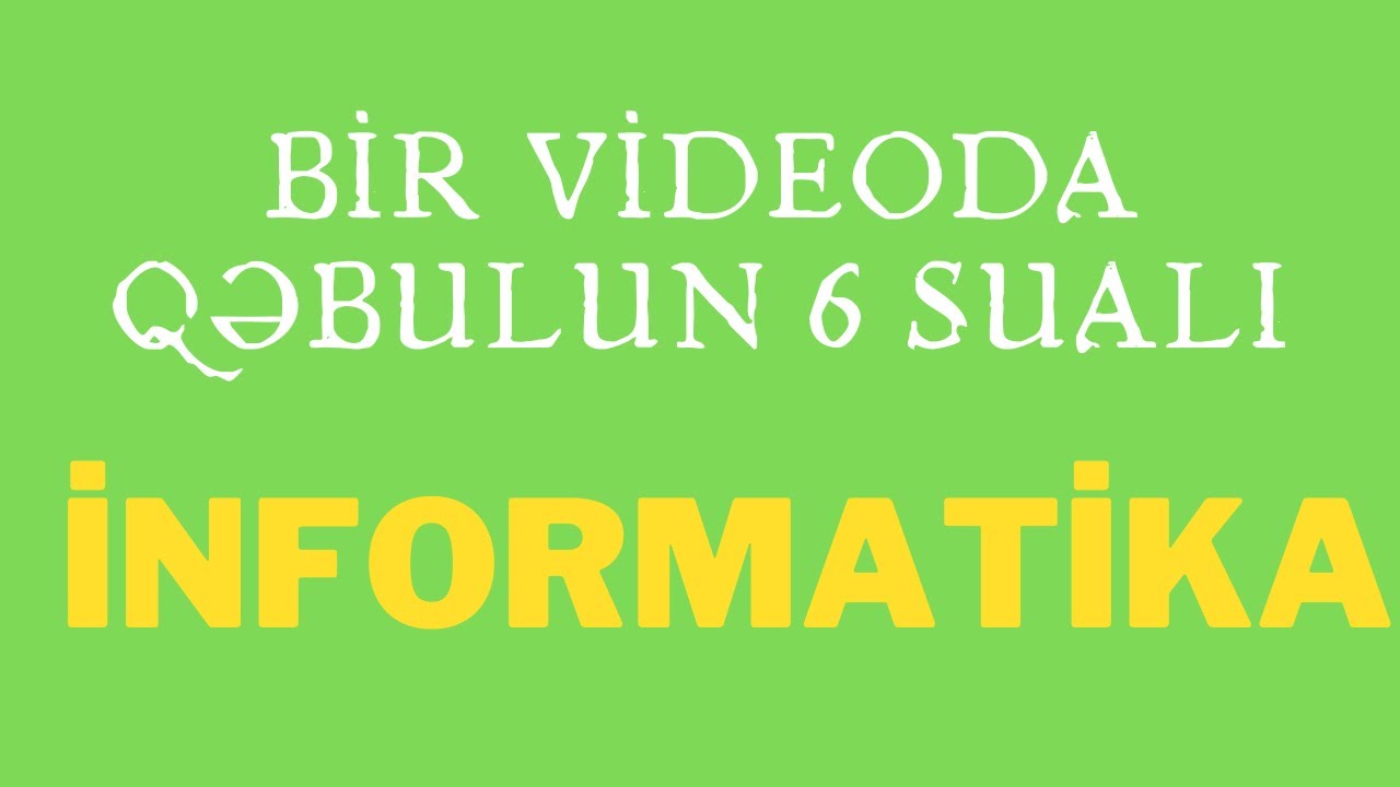 BÜTÜN HESABLAMA MƏSƏLƏLƏRİ BİR VİDEODA | İNFORMATİKA