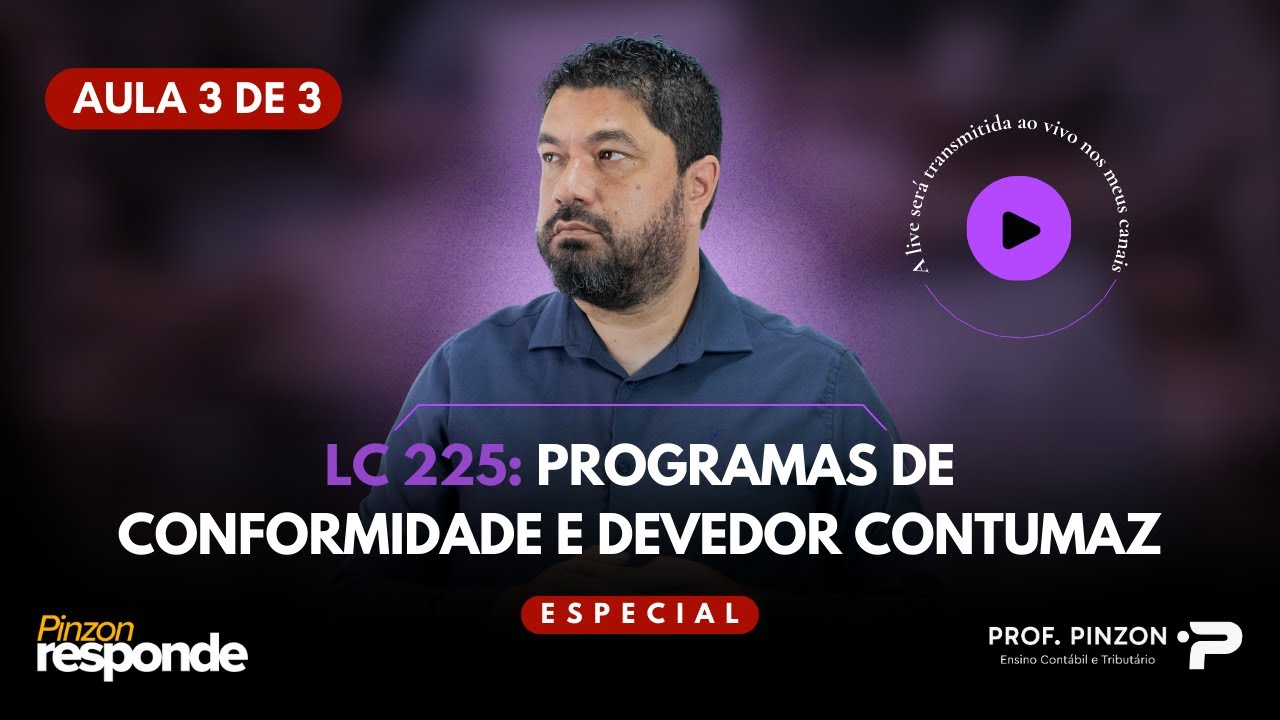 LC 225: PROGRAMAS DE CONFORMIDADE E DEVEDOR CONTUMAZ - AULA 03 DE 03