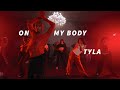TYLA, Becky G - On My Body Choreography by ALEXTHELION