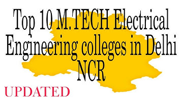 Top 10 M.TECH in Electrical Engineering colleges in Delhi NCR #me #mtech #colleges #delhi #ncr