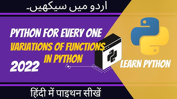 [2022] || Lecture 22 || Different Variations/Implementations of Functions in Python [Hindi-Urdu]