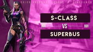 SuperBus VS S-Class - Orion Valorant League IV - Полуфинал BO1 Карта Ascent