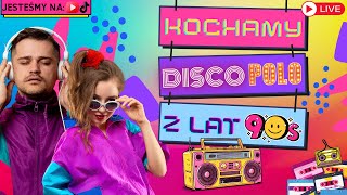 Disco Polo 🔴 LIVE 🔥 I ❤️ Disco Polo 90's