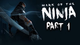 Mark of the Ninja Walkthrough - Part 1 Ink and Dreams Let's Play Gameplay / Commentary