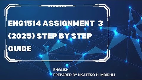 ENG1514|ASSIGNMENT 03|STEP BY STEP GUIDE 2025