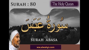 Surah ‘Abasa, Chapter 80: سورة عبس ll Sh abdul rashid Ali sufi