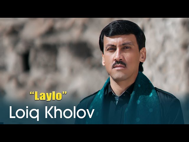 Лоик Холов - Лайло | Loiq Kholov - Laylo