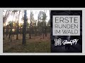 Erste Runden im Wald