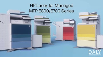 DALY & HP Present the LaserJet Managed MFP E800/E700 Series for the Public Sector