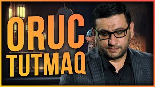 Oruc Tutmaq Bizə Nəyi Öyrədir? - Hacı Şahinin Ramazan Tövsiyələri - Çox Gözəl Faydali Sözlər
