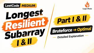 Longest Resilient Subarray I & II | Brute Force to Optimal | O(N³) to O(N) | C++