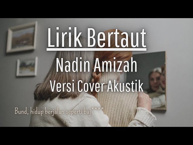 Bertaut Nadin Amizah Lirik Lagu (Versi Cover Akustik) class=