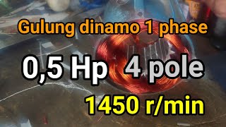 Gulung dinamo 1 phase 0,5 hp rpm 1450 4 pole