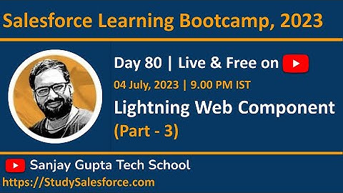 Day 80 | Salesforce Bootcamp 2023 | Lightning Web Component Development | Learn Live with Sanjay