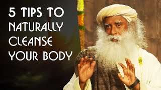 5 Tips to Cleanse the Body at Home from Sadhguru