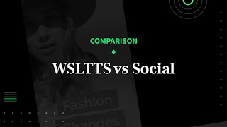 Wsltts Vs Social
