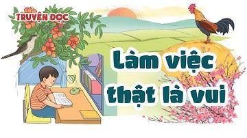 Làm việc thật là vui | Tiếng Việt 2, tập 1 | Kết nối tri thức với cuộc sống - Chân trời sáng tạo
