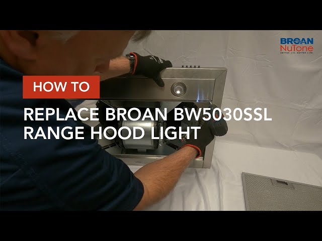 How to Replace Broan BW5030SSL Range Hood Light 